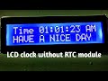 How to make 16*2 LCD display clock without RTC module|| Arduino  project 2020