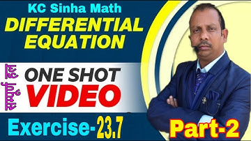 Class 12th KC Sinha Math Differential Equation Exercise 23.7 Solution Part2 Video