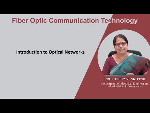 Lec 107: Introduction to Optical Networks