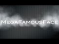 Intro mega famous facemov