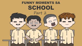 FUNNY MOMENTS SA SCHOOL PART 2 | Pinoy Animation