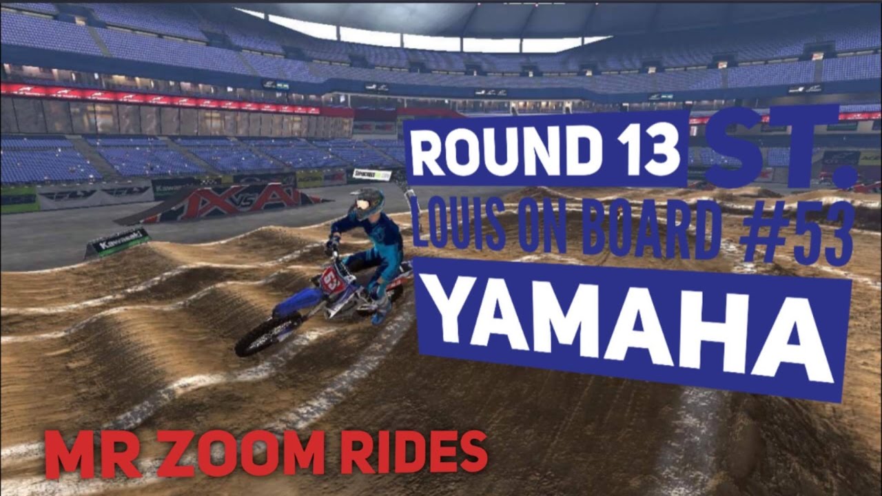 ROUND 13 MONSTER ENERGY SUPERCROSS ST, LOUIS ON BOARD 53 YAMAHA