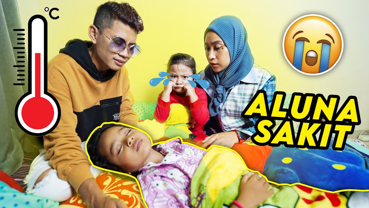 SEDIH BANGET‼️ ALUNA PANAS TINGGI‼️ SAKIT APA YA? 😭
