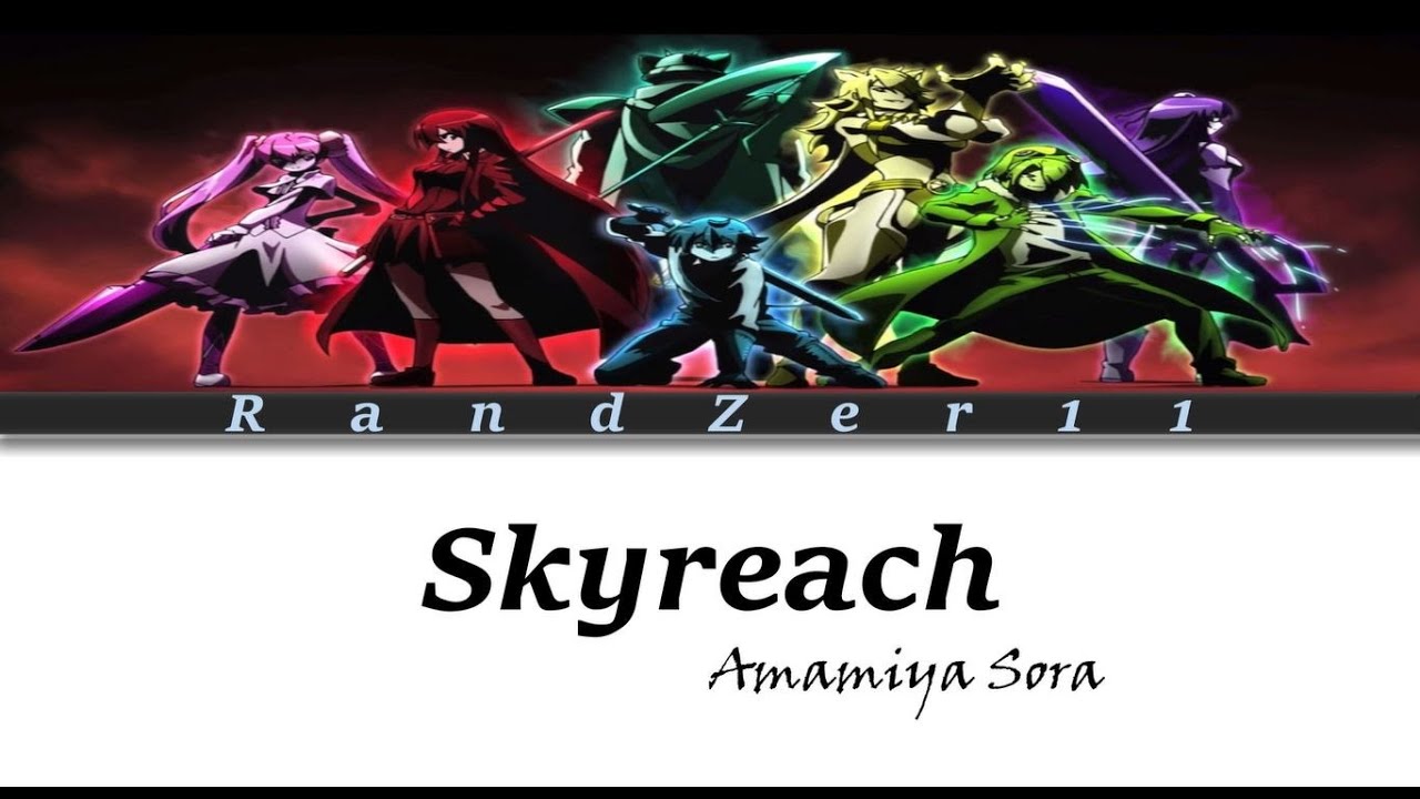 Amamiya Sora - Skyreach | Akame Ga Kill | Lyrics Terjemahan Amamiya Sora - Skyreach | Akame Ga Kill | Lyrics Terjemahan