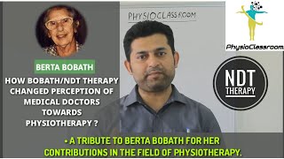 BERTA BOBATH MADE THE DOCTORS BELIEVE IN PHYSIOTHERAPY ( START PRACTISING NDT THERAPY NOW )