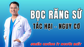Tác Hại Của Bọc Răng Sứ Và Nguy Cơ Gặp Phải |Dr Cường Official #bocrangsu