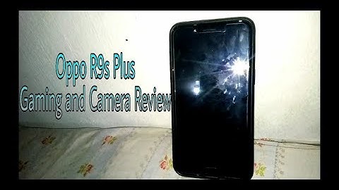 Oppo r9s và r9s plus review năm 2024