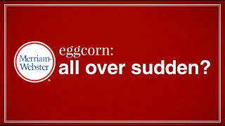 'All Over Sudden': An Eggcorn - Merriam-Webster screenshot 3