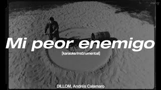 DILLOM, Andrés Calamaro - 'Mi peor enemigo' [instrumental/karaoke]