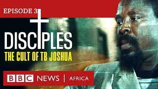 DISCIPLES: The Cult of TB Joshua, Episode 3 – BBC Africa Eye documentary image