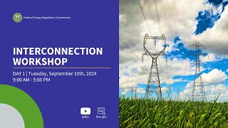 Innovations and Efficiencies in Generator Interconnection | Day 1 of 2 | Docket No. AD24-9-000