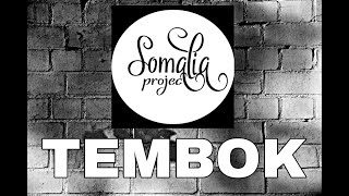 Video thumbnail of "Somalia Project - Tembok (Lyric Video)"