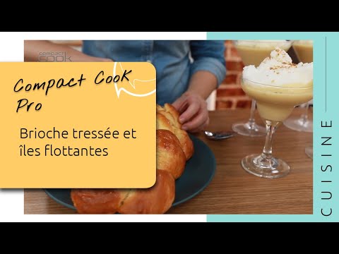 recette-de-brioche-tressée-et-îles-flottantes-au-compact-cook-pro