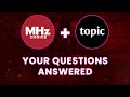 Mhz choice  topic  your questions answered