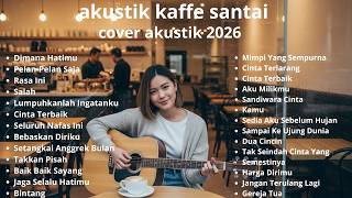 “Lagu Akustik Cafe 2026 – Full Album Chill Indonesia”