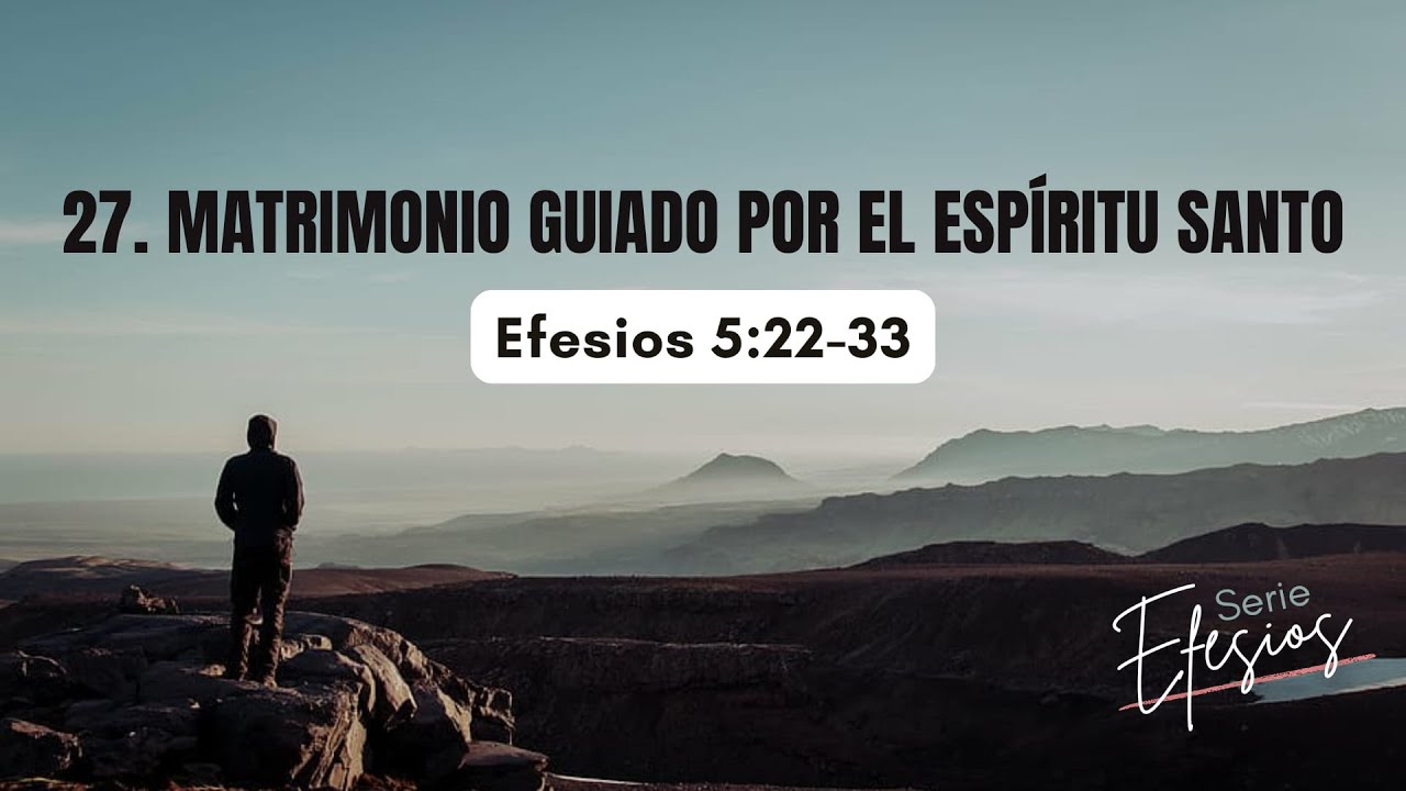 Matrimonio guiado por el Espíritu Santo | Efesios 5:22-23 | Pr. Paco Torres.