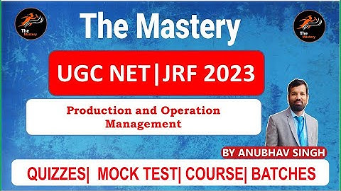 Production and Operation Management | #ugcnet2023 |#bestcoaching |#management | by Anubhav Singh