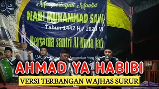 Ahmad Ya Habibi Terbaru (Dadan Wijaya-Mang Badenk) - Terbangan Wajhas Surur
