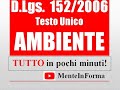 Tutto il codice ambiente in pochi minuti  riassunto dlgs 1522006