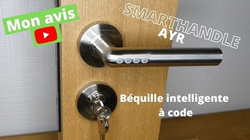 Mon avis sur la poignée intelligente AYR SMARTHANDLE le contrôle d