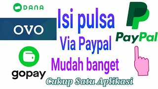 Tutorial Cara Menukar Saldo PAYPAL Jadi Pulsa, OVO DANA GOPAY 2021