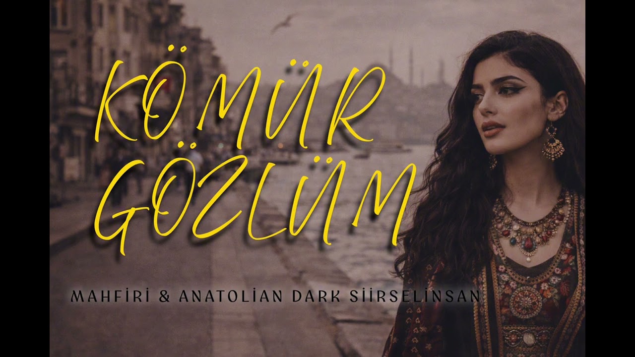 Kömür Gözlüm | Anatolian Psychedelic Rock - Mahfiri & Anatolian Dark Siirselinsan