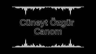 Cüneyt Özgür - Canom (Eski Versiyon) 2004