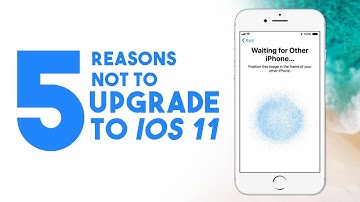 iOS 11 Problems - Reasons Not to Install iOS 11