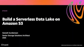 AWS re:Invent 2020: Break down data silos: Build a serverless data lake on Amazon S3
