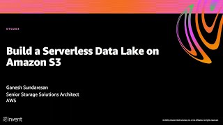 AWS re:Invent 2020: Break down data silos: Build a serverless data lake on Amazon S3