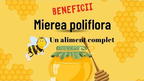 Beneficiile mierii poliflore!!!