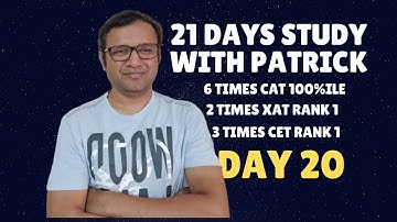 21 days Study Quant with Patrick | Day 20 | 13th April 2020 | Patrick Dsouza | 6 times CAT 100%ile