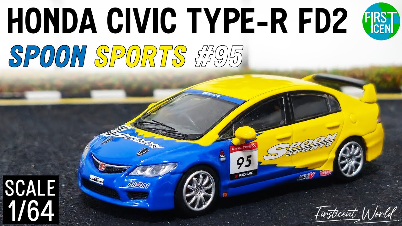 Review】1/64 Honda Civic Type R FD2 #95 - Tuned by Spoon Sports