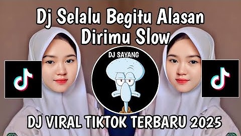 DJ SELALU BEGITU ALASAN DIRIMU SLOW || DJ SAYANG GAMMA 1 VIRAL TIKTOK TERBARU YANG KALIAN 