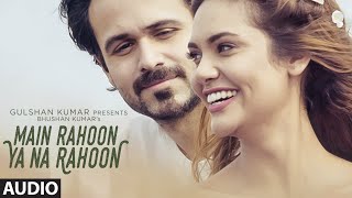 Gulshan kumar and t-series presents a brand new single "main rahoon ya
na rahoon" directed by amit sharma sung armaan malik composed amaal
mallik p...