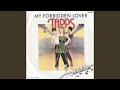 My Forbidden Lover (Original Power 12" Mix)