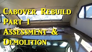 Cabover Rebuild P1 Assessment & Demo 04.07.17