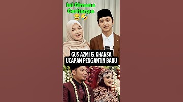 Ucapan Gus Azmi & Khansa Untuk Pengantin Baru Gus Hakim & Ning Alaa #gusazmi #azmiaskandar #shorts