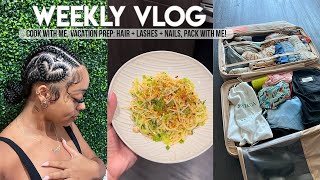 WEEKLY VLOG | VACATION PREP: HAIR, NAILS, LASHES, PACK WITH ME FOR ST. MAARTEN + COOK W/ME!