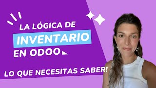 1 La lógica de Inventarios en Odoo!