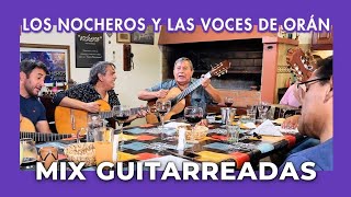 Los Nocheros con La Voces de Oran Mix Guitarreadas