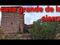 CASA GRANDE ABANDONADA EN LA SIERRA