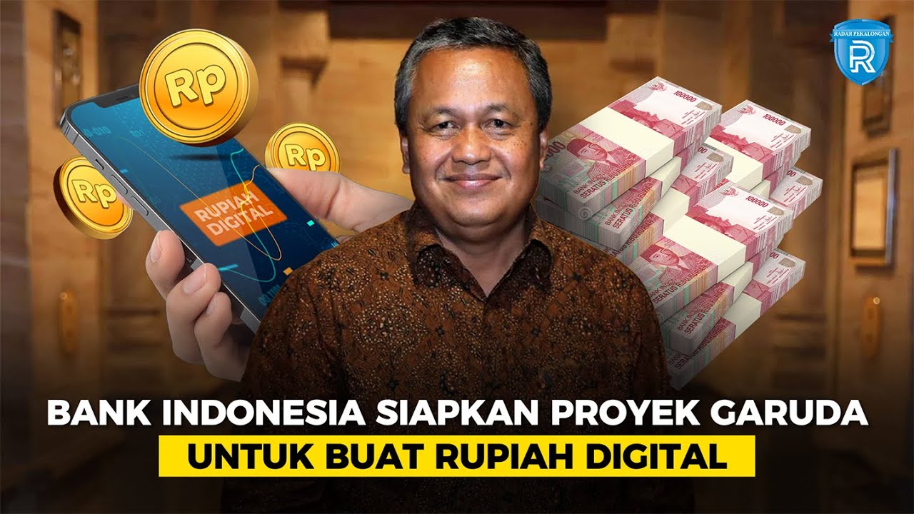 Bank Indonesia Siapkan Proyek Garuda untuk Buat Rupiah Digital - YouTube