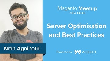 Magento Meetup New Delhi - Server Optimisation and Best Practices