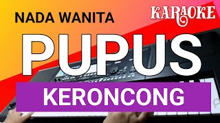 PUPUS - DEWA 19 - KARAOKE KERONCONG NADA WANITA
