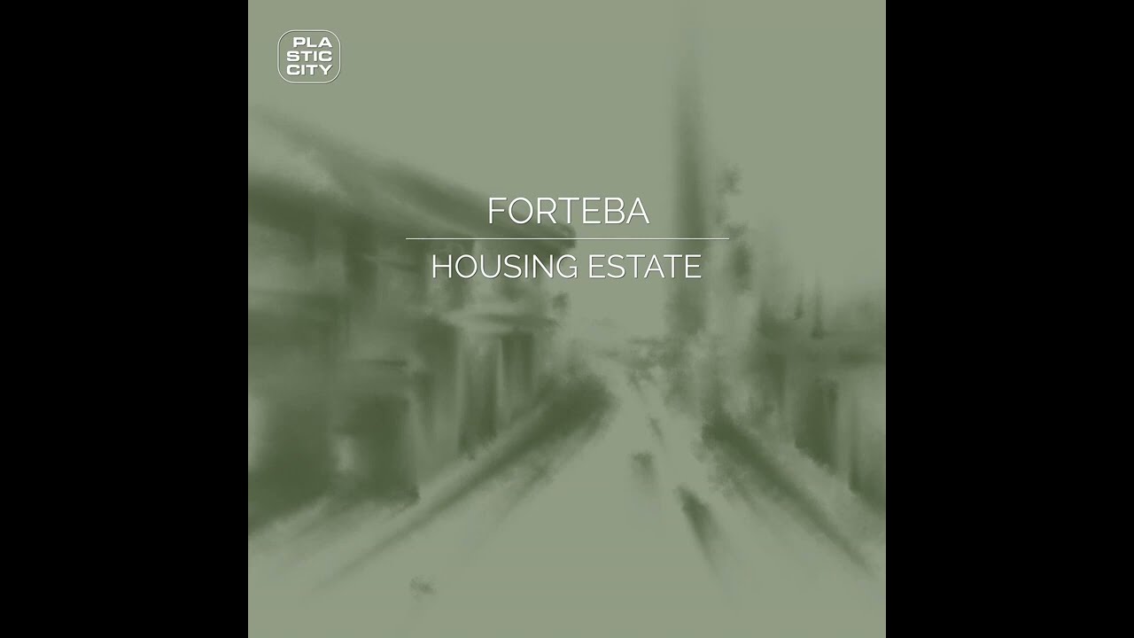 Forteba - Housing Estate (Specdub Rmx) Plastic City