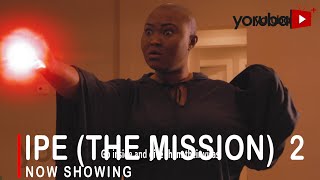 Ipe (The Mission) 2 Latest Yoruba Movie 2022 Drama Starring Doris Simeon | Peace Urhiefe | Okele screenshot 4