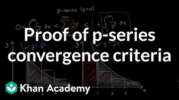 Proof of p-series convergence criteria | Series | AP Calculus BC | Khan Academy