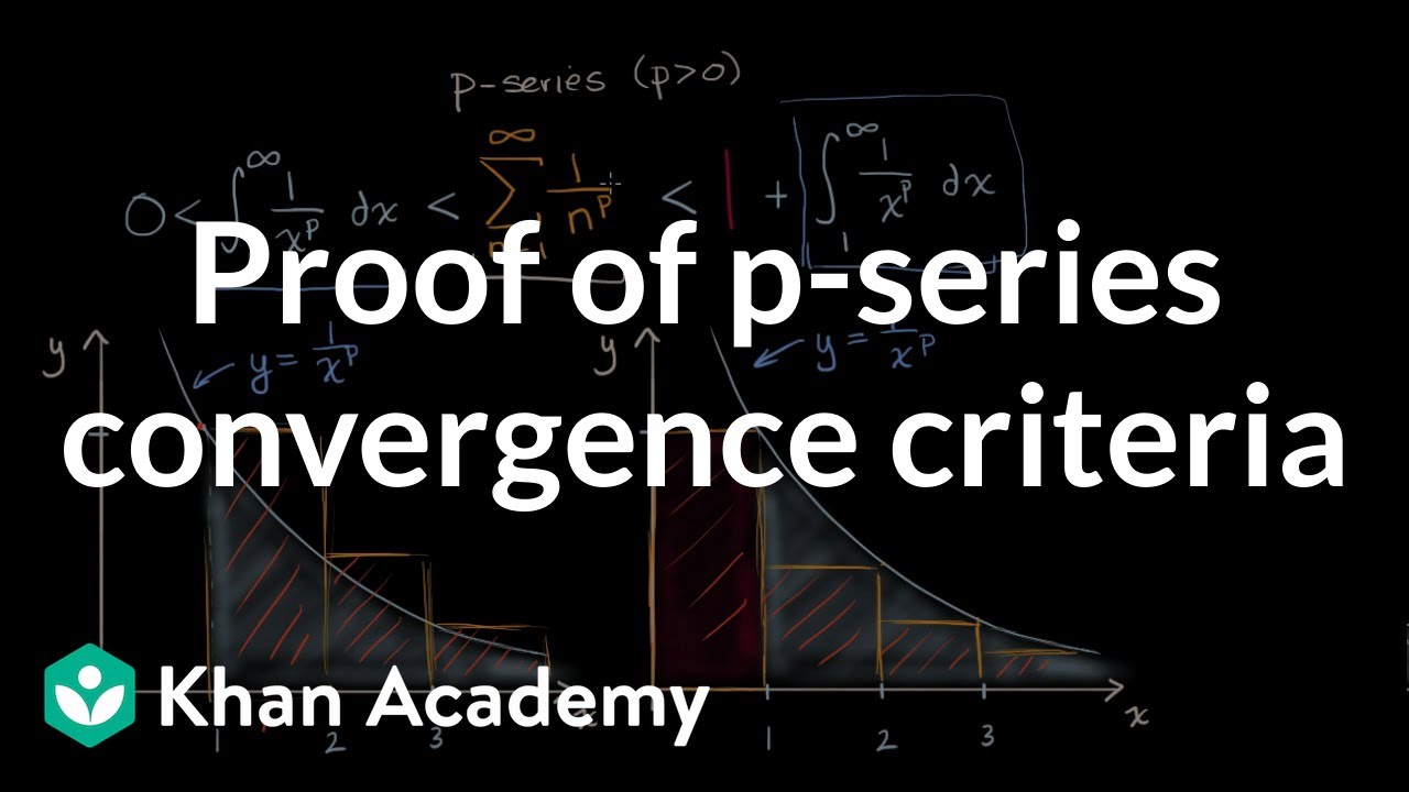 Proof of p-series convergence criteria | Series | AP Calculus BC | Khan
