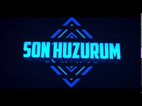 SON HUZURUM İNTRO 2